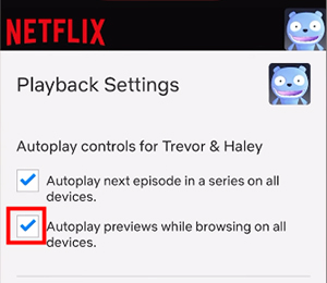 turn off netflix  autoplay previews mobile