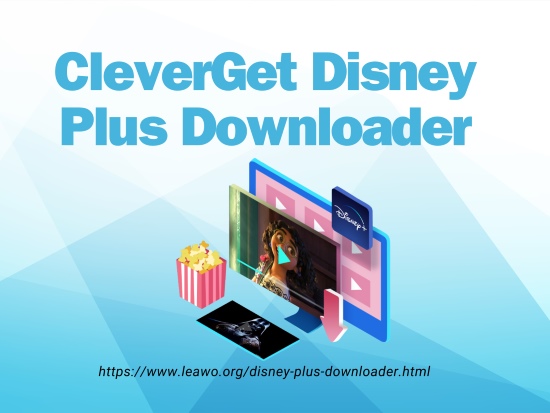 cleverget disney plus video downloader