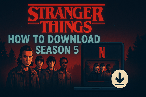 how-to-download stranger things on netflix