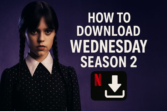 how to download wednesday season 2 on netflix